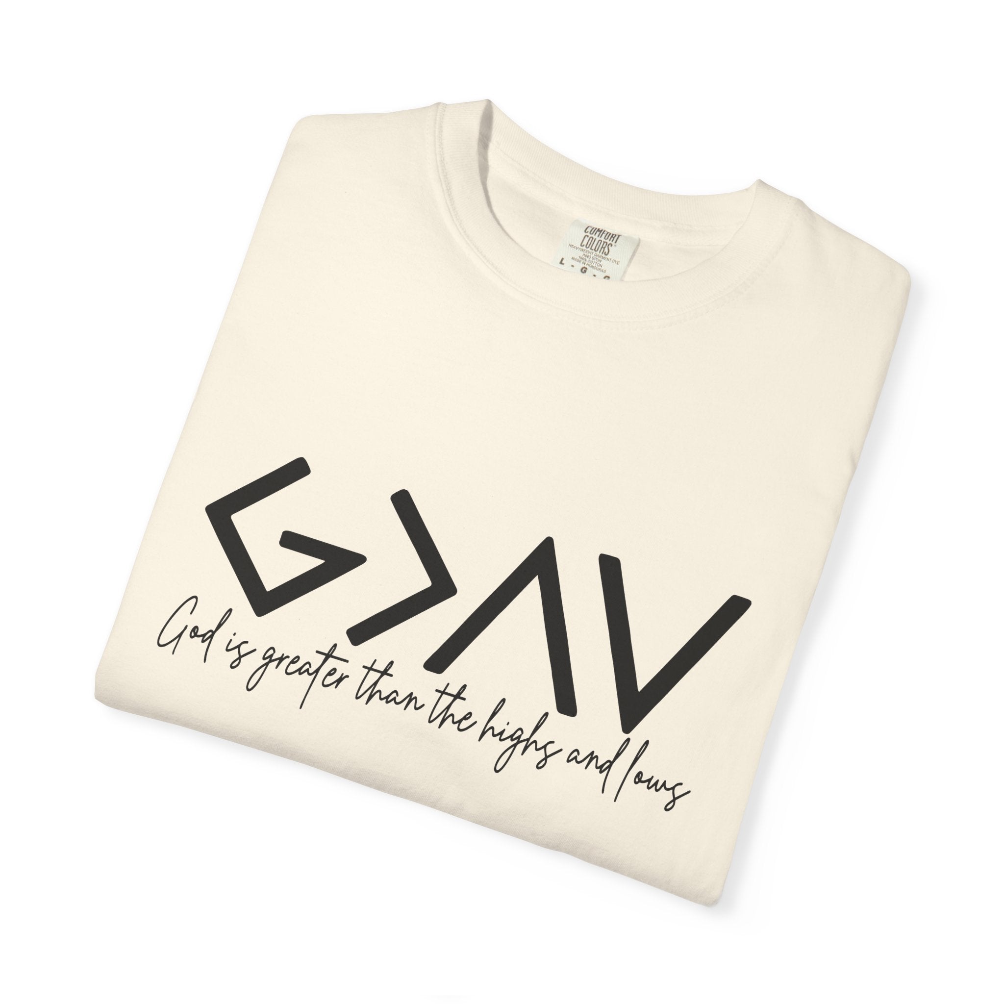 God Is Greater Tee - Comfort Colors