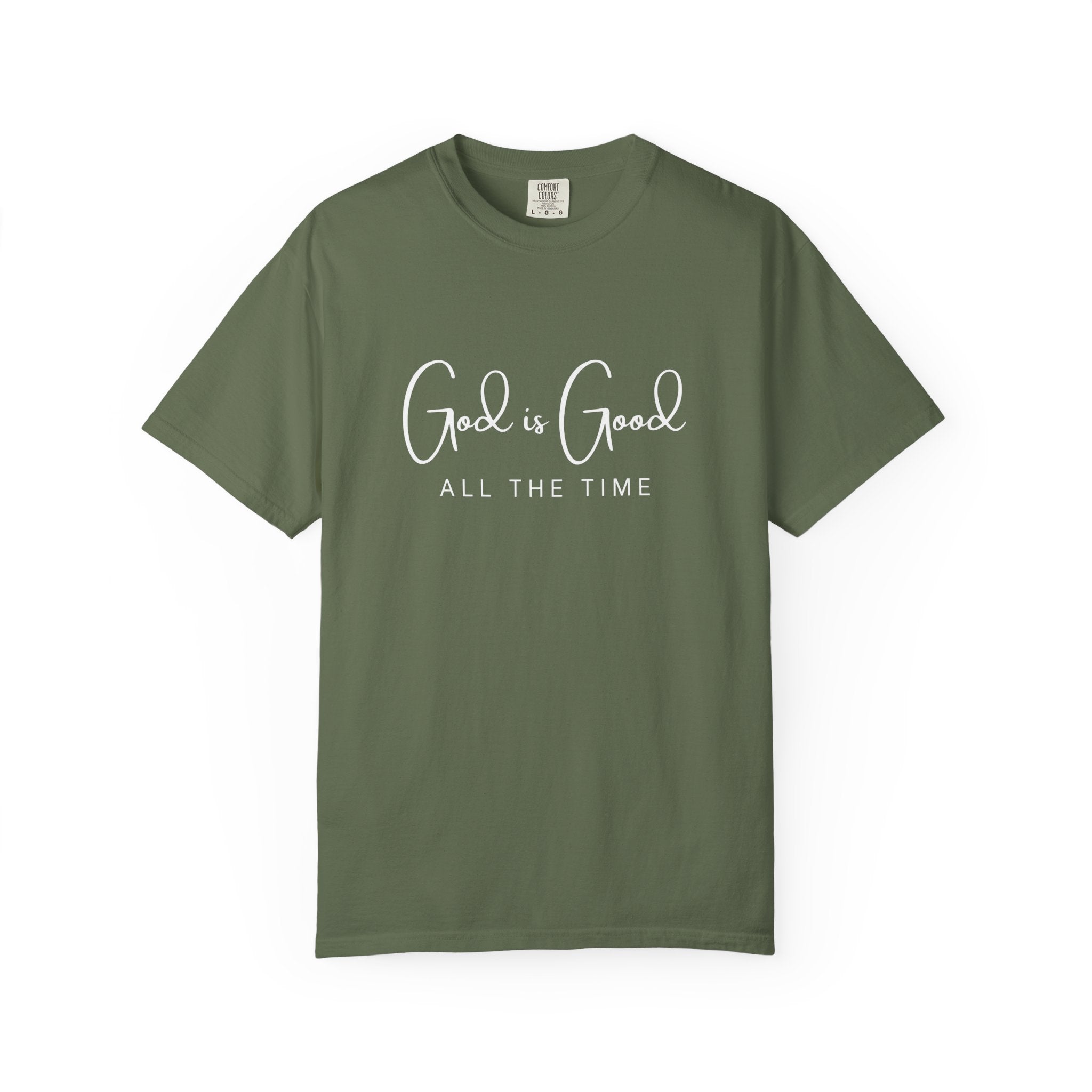 God is Good All The Time - Comfort Colors Tee