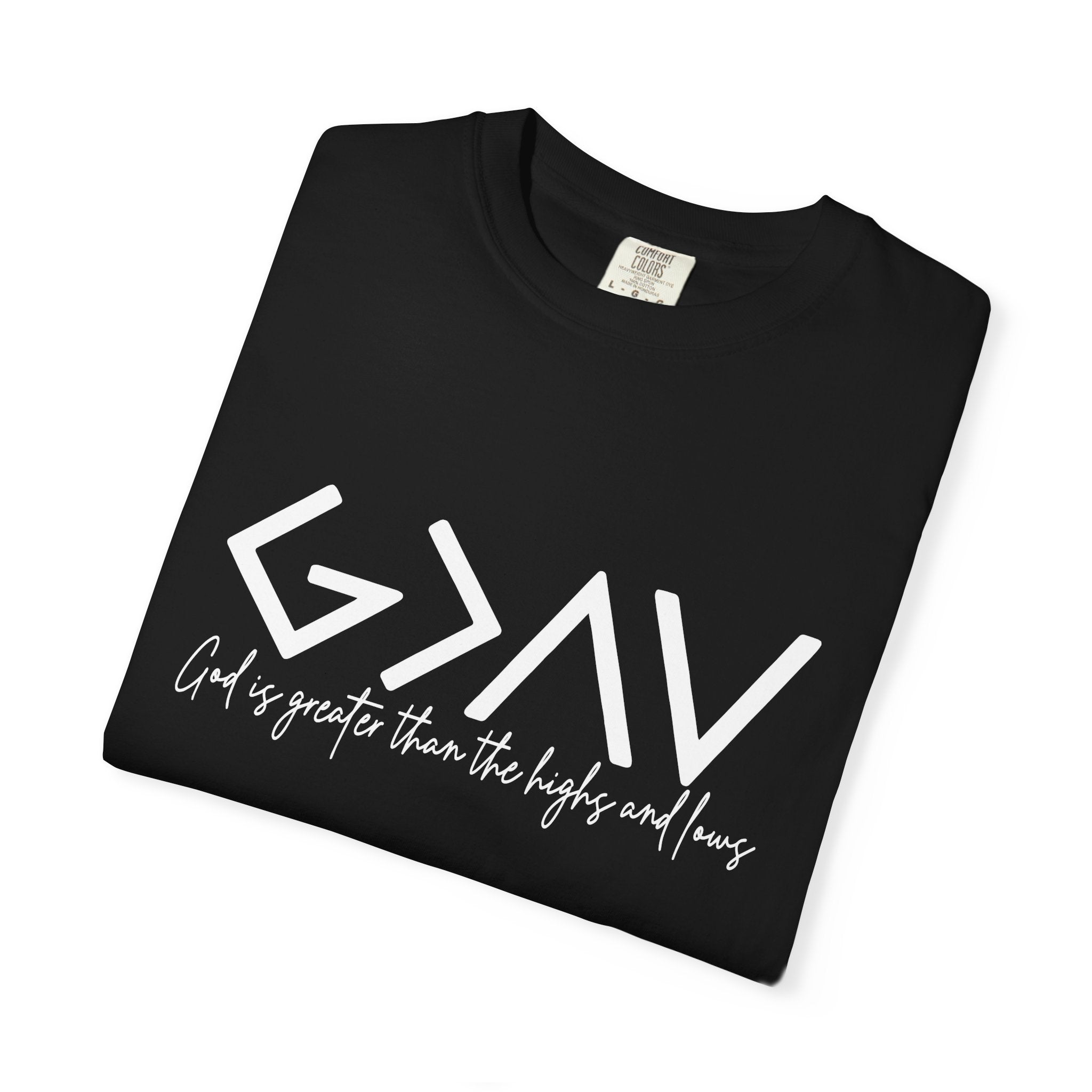 God Is Greater Tee - Comfort Colors