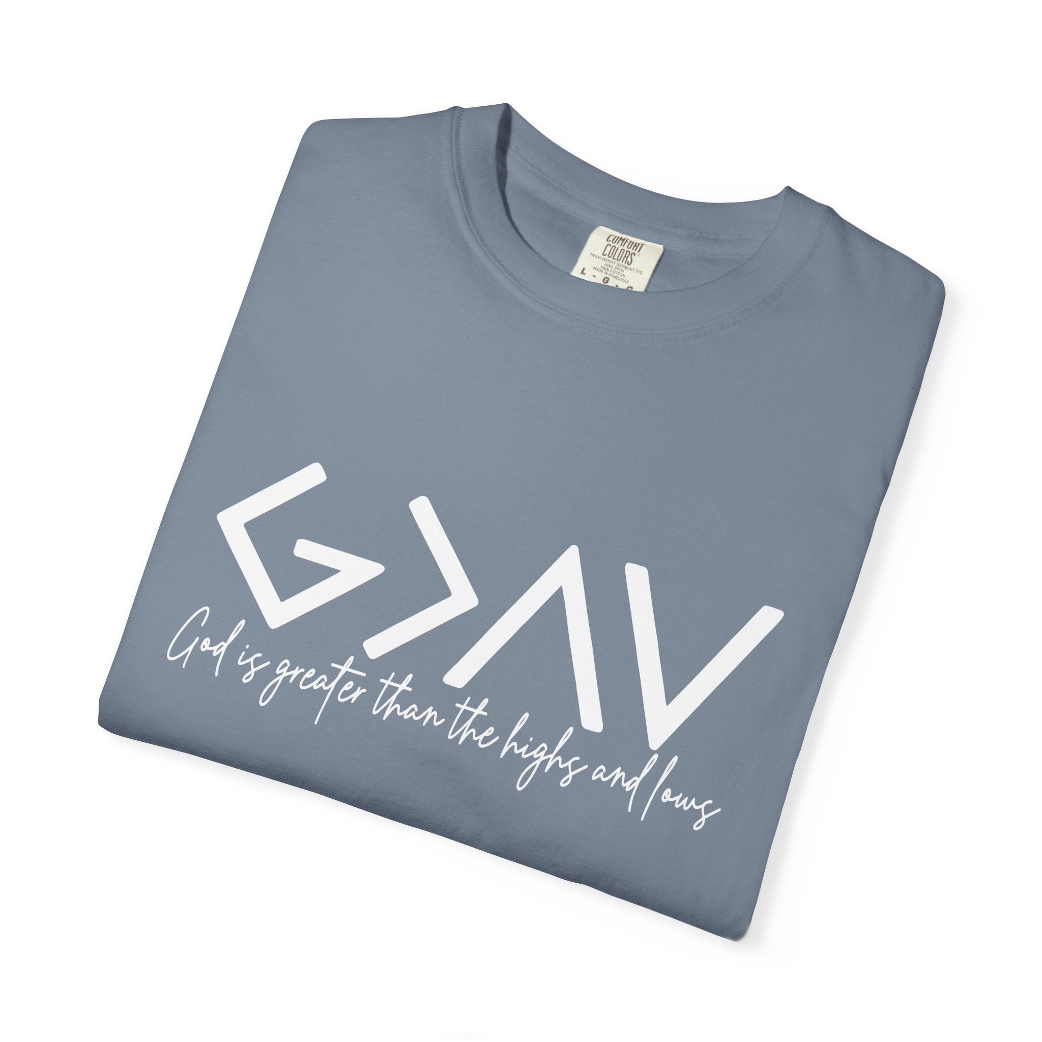 God Is Greater Tee - Comfort Colors