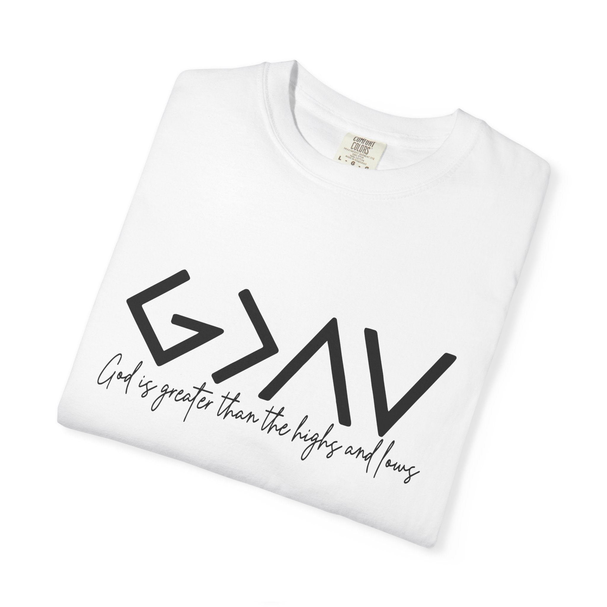 God Is Greater Tee - Comfort Colors