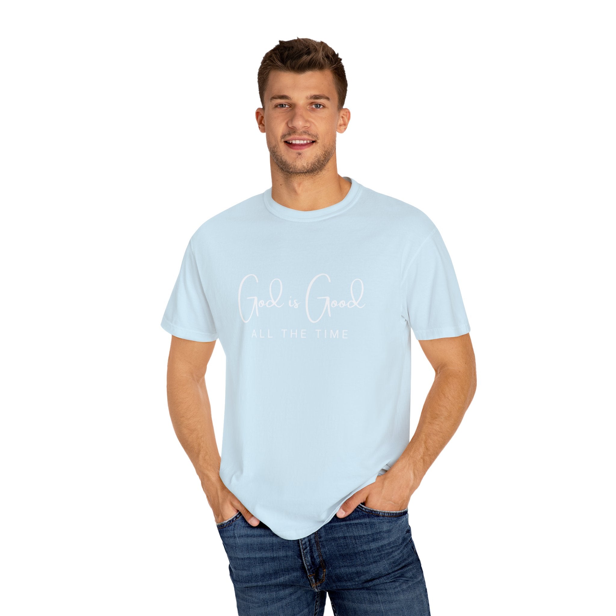 God is Good All The Time - Comfort Colors Tee