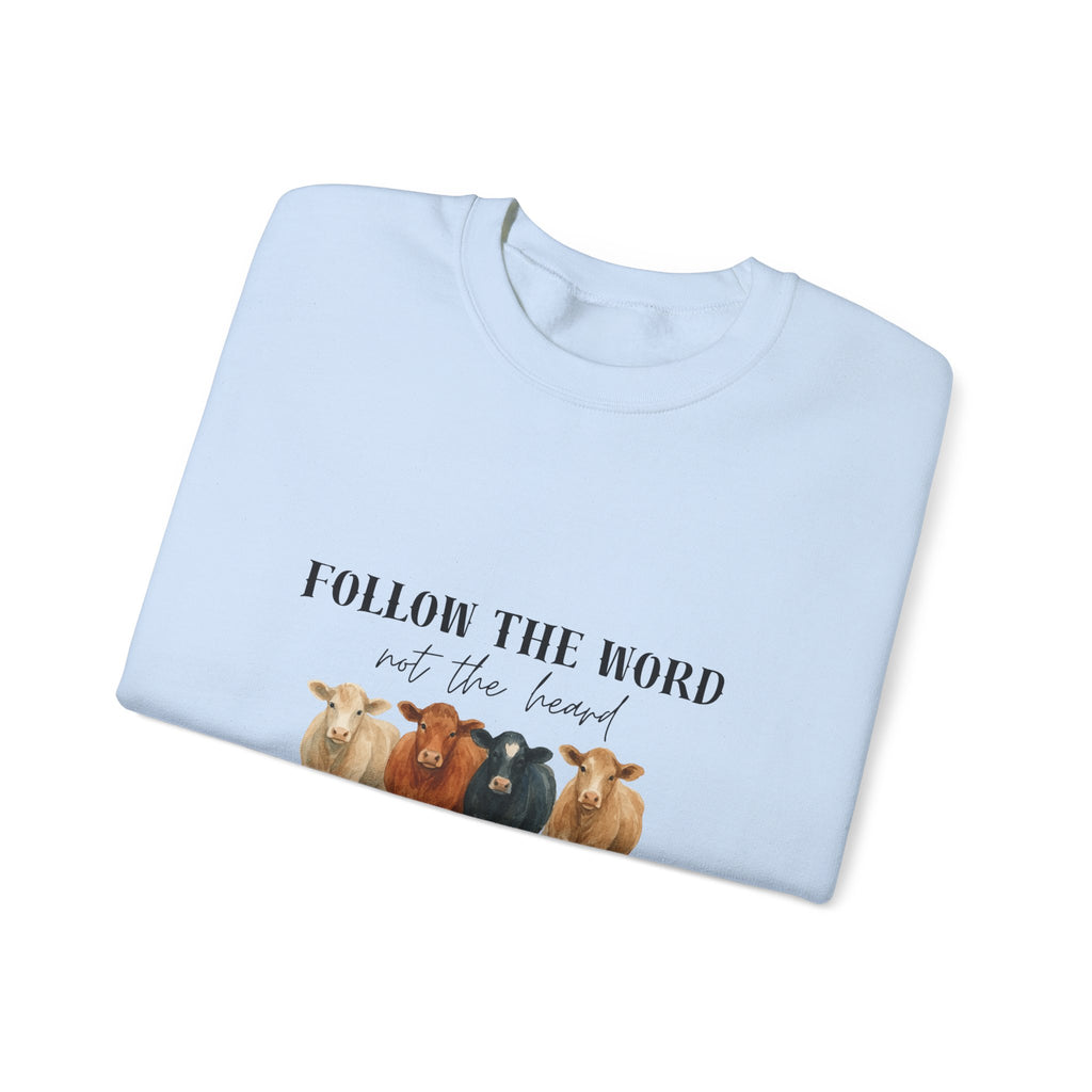 Follow the Word Not the Herd Crewneck