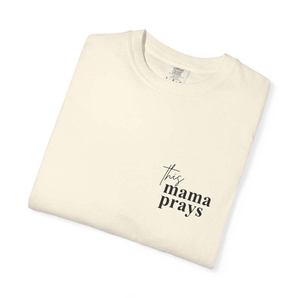 This Mama Prays – Comfort Colors® Christian Mom Tee
