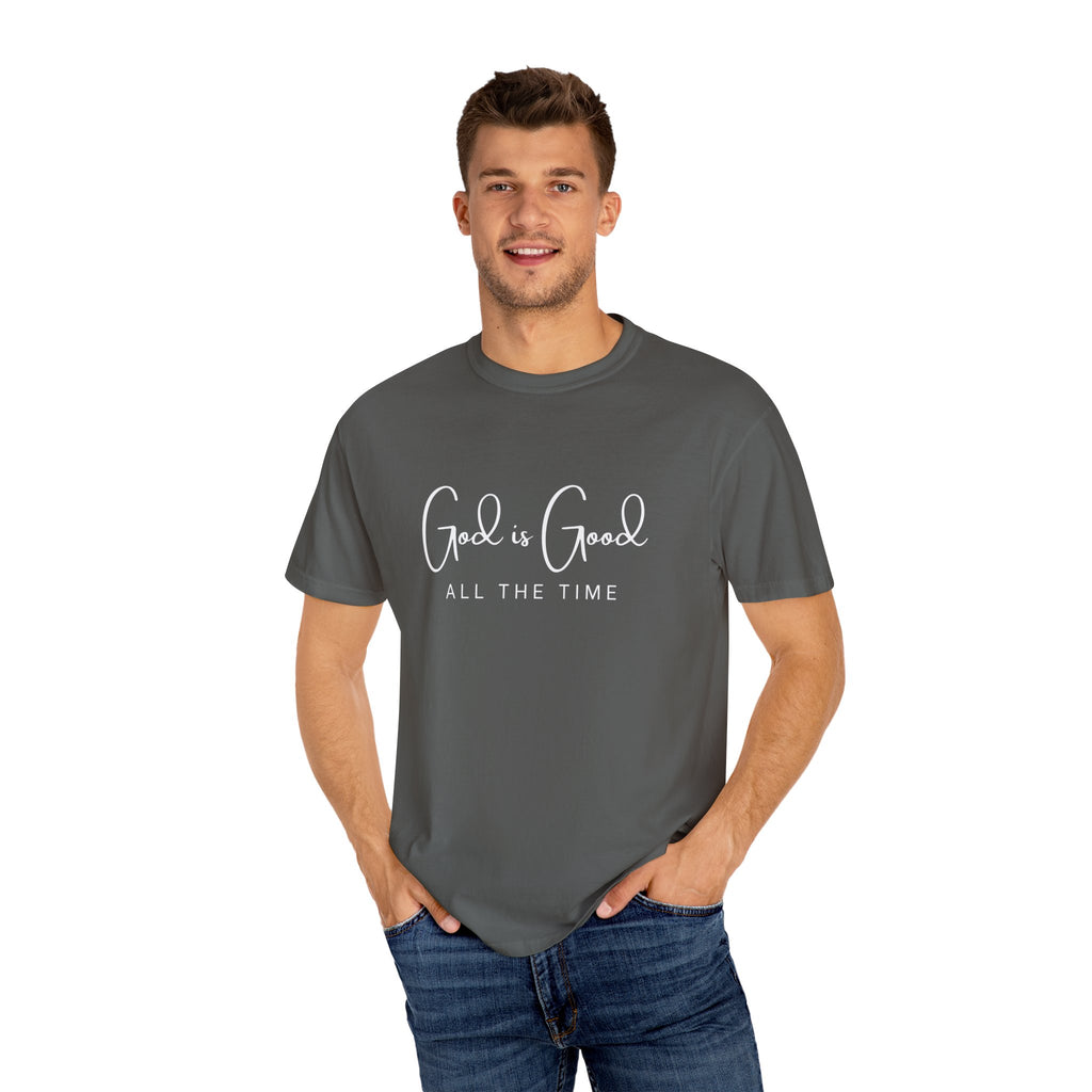 God is Good All The Time - Comfort Colors Tee