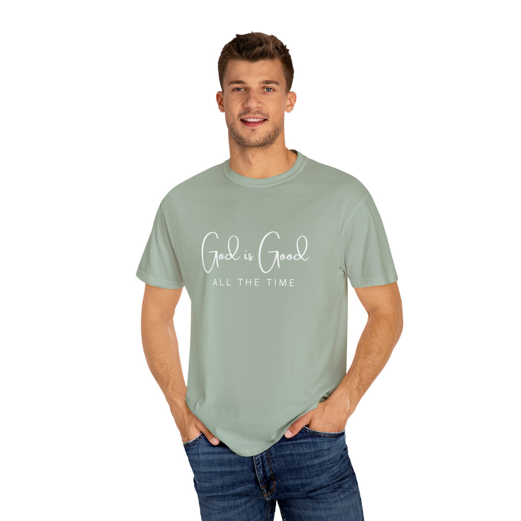 God is Good All The Time - Comfort Colors Tee